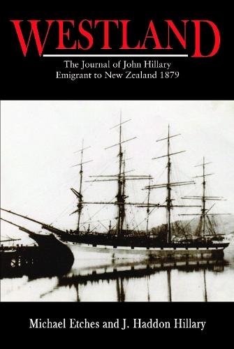 WESTLAND: The Journal of John Hillary Emigrant to New Zealand 1879