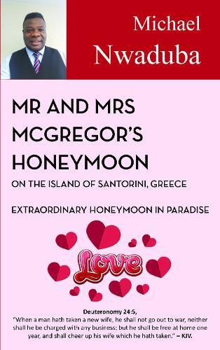 Mr & Mrs McGregor's Honeymoon on the Island of Santorini, Greece