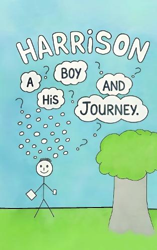 Harrison: A Boy and his Journey