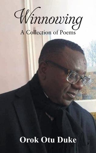 Winnowing: (Duke Town, So, The Sky Stayed and other Poems)