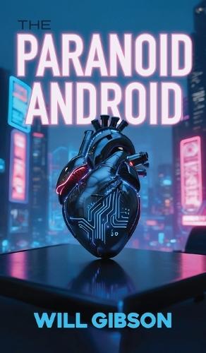 The Paranoid Android