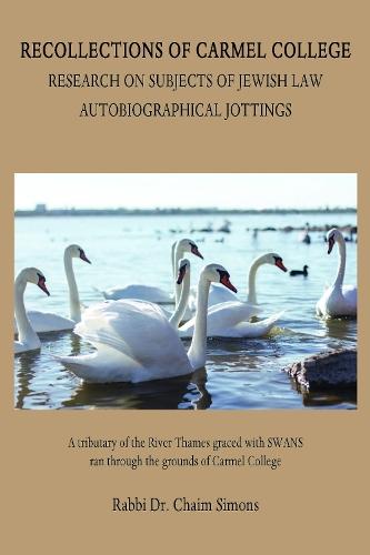 Recollections of Carmel College: Research on Subjects of Jewish Law - Autobiographical Jottings