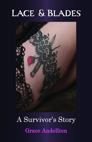 Lace & Blades: A Survivor's Story