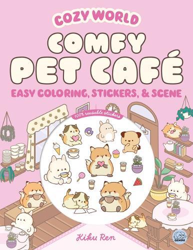 Cozy World Comfy Pet Café: Easy Coloring and Sticker Scene for Teens, Young Adults, and Adults