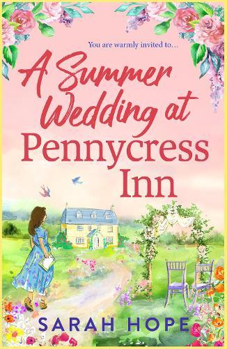 A Summer Wedding at Pennycress Inn: A BRAND NEW uplifting romance of fresh beginnings and first loves for 2026