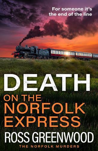 Death on the Norfolk Express: The BRAND NEW chilling crime thriller of murder, suspense and a race against time for 2026