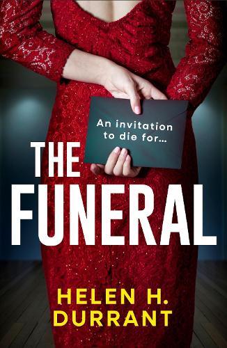 The Funeral: A totally addictive and completely unputdownable psychological thriller
