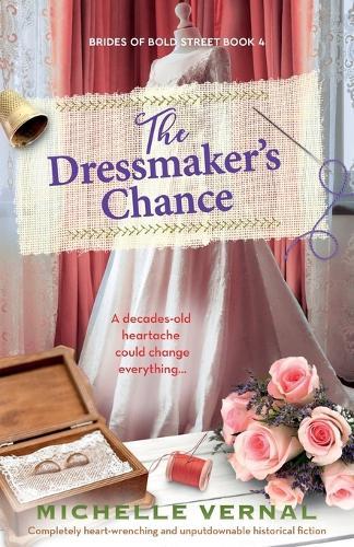 The Dressmaker's Chance: Completely heart-wrenching and unputdownable historical fiction
