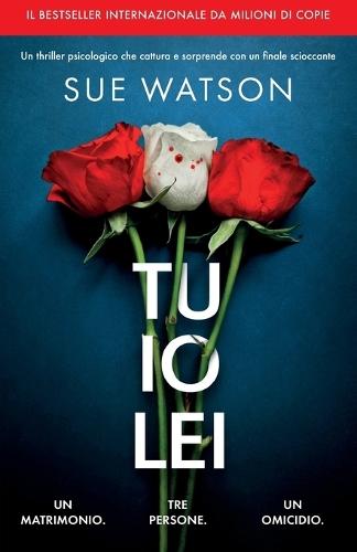 Tu, io, lei: Un thriller psicologico che cattura e sorprende con un finale scioccante