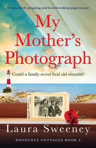 My Mother's Photograph: A completely gripping and heartbreaking page-turner
