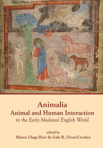 Animalia: Animal and Human Interaction in the Early Medieval English World