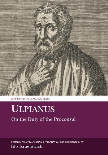 Ulpianus: On the Duty of the Proconsul
