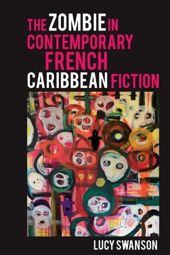The Zombie in Contemporary French Caribbean Fiction