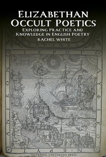 Elizabethan Occult Poetics: Exploring Practice and Knowledge in English Poetry