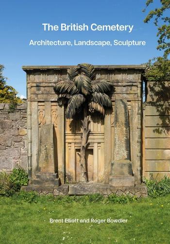 The British Cemetery: Architecture, Landscape, Sculpture