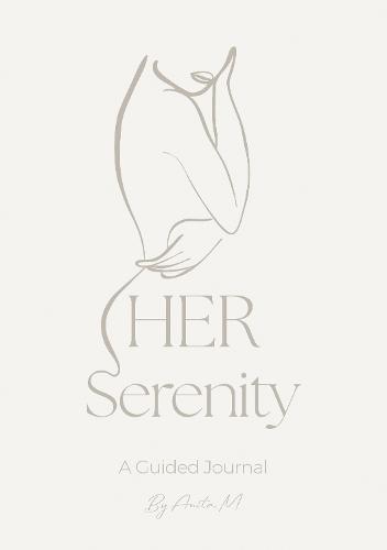 HER Serenity: A Guided Journal