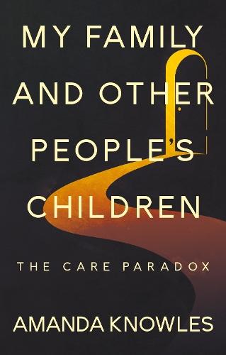 My Family and Other People’s Children: The Care Paradox