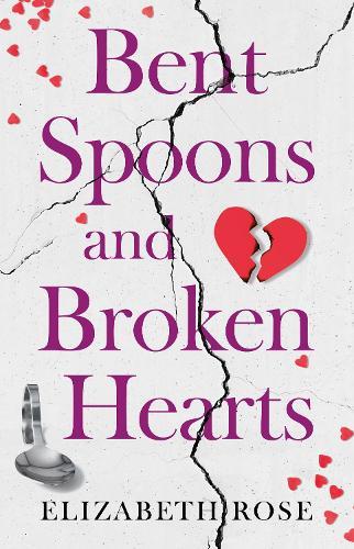 Bent Spoons and Broken Hearts: A True Story of Hope and the Bond Between a Mother and Her Son