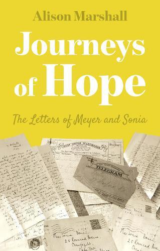 Journeys of Hope: The Letters of Meyer and Sonia