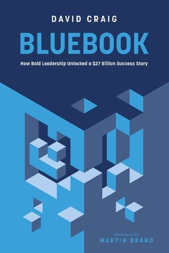 Bluebook: How Bold Leadership Unlocked a $27 Billion Success Story