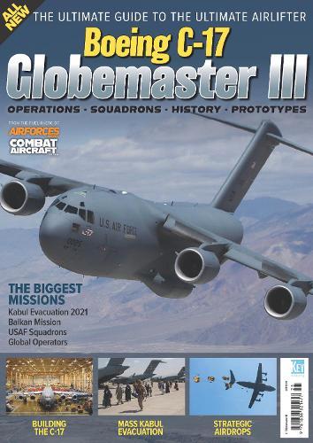C-17 Globemaster: America’s Airlifter for 21st Century