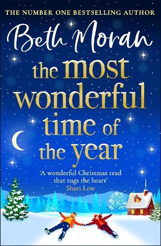 The Most Wonderful Time of the Year: BRAND NEW festive, uplifting read packed with heart from Beth Moran