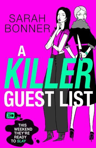 A Killer Guest List: The BRAND NEW deliciously dark thriller for fans of Bella Mackie and CJ Skuse