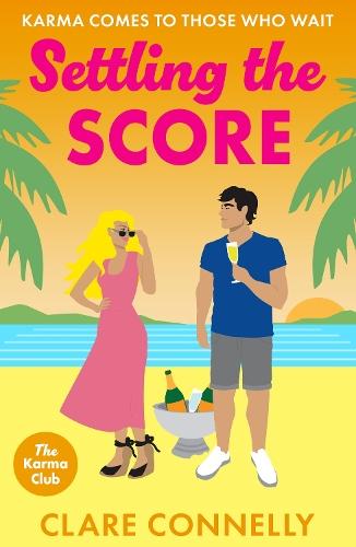 Settling the Score: A steamy enemies to lovers getaway romance from Clare Connelly for 2025