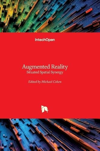 Augmented Reality - Situated Spatial Synergy: Situated Spatial Synergy