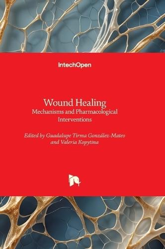Wound Healing: Mechanisms and Pharmacological Interventions