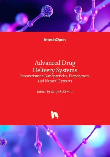 Advanced Drug Delivery Systems: Innovations in Nanoparticles, Biopolymers, and Natural Extracts
