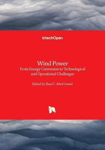 Wind Power: From Energy Conversion to Technological and Operational Challenges