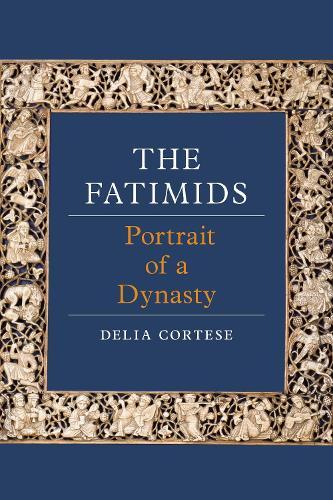The Fatimids: Portrait of a Dynasty