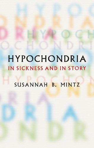 Hypochondria: In Sickness and in Story