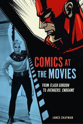 Comics at the Movies: From Flash Gordon to Avengers: Endgame