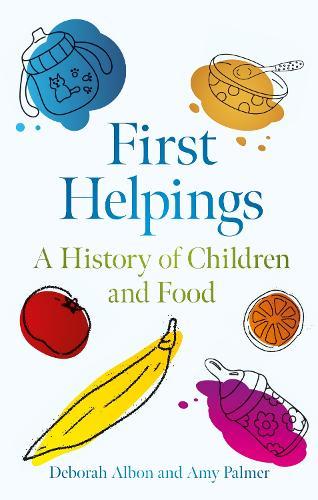 First Helpings: A History of Children and Food