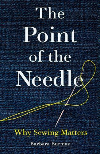 The Point of the Needle: Why Sewing Matters