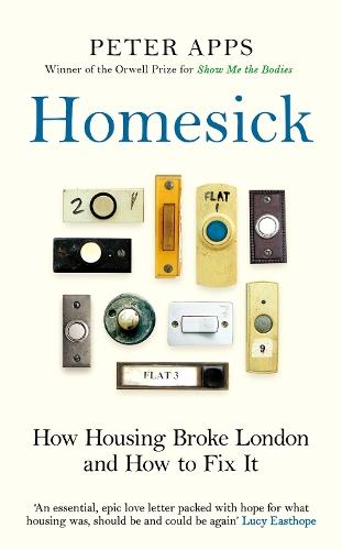 Homesick: How Housing Broke London and How to Fix It