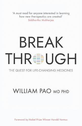 Breakthrough: The Quest for Life-Changing Medicines