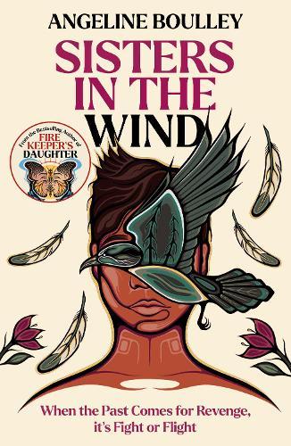 Sisters in the Wind: From the award-winning author of Firekeeper's Daughter