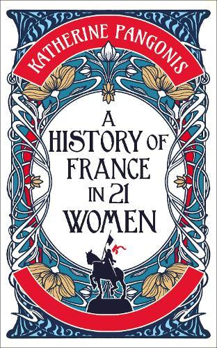 A History of France in 21 Women