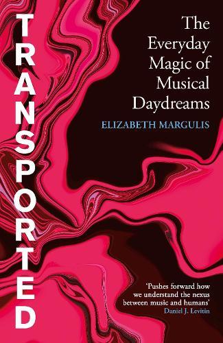 Transported: The Everyday Magic of Musical Daydreams
