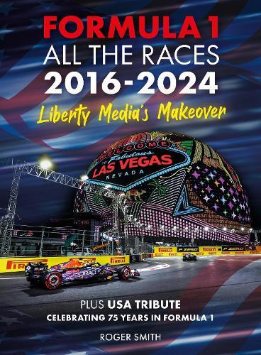 Formula 1 All the Races 2016-2024: Liberty Media's Makeover