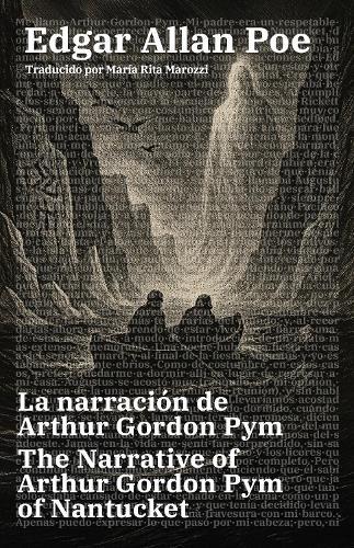 La narración de Arthur Gordon Pym - The Narrative of Arthur Gordon Pym of Nantucket: Texto paralelo bilingüe - Bilingual edition: Inglés - Español / English - Spanish
