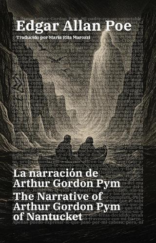 La narración de Arthur Gordon Pym - The Narrative of Arthur Gordon Pym of Nantucket: Texto paralelo bilingüe - Bilingual edition: Inglés - Español / English - Spanish