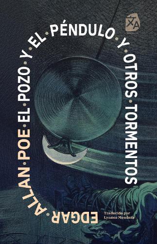 El pozo y el péndulo y otros tormentos: Nueva traducción al español