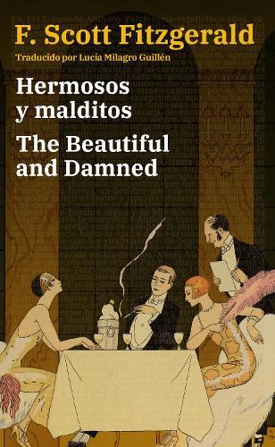 Hermosos y malditos - The Beautiful and Damned: Texto paralelo bilingüe - Bilingual edition: Inglés - Español / English - Spanish