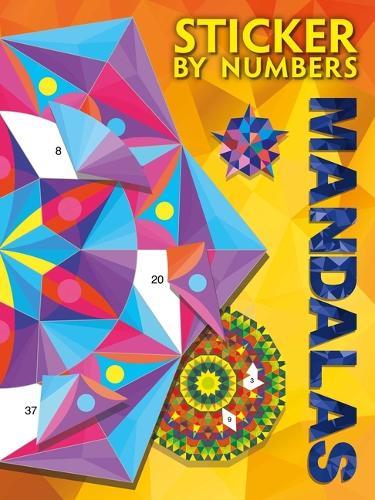 Sticker by Numbers: Mandalas: Create Amazing 3-D Pictures