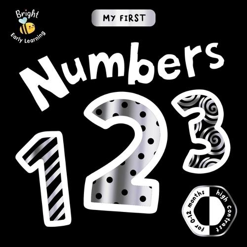 My First Numbers: A High-Contrast First Concepts Book for 0-12 Month Olds