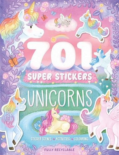 701 Super Stickers Unicorns: Sticker scenes, activities and colouring, plus over 700 stickers!